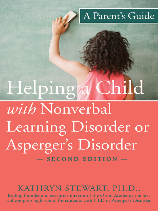 Title details for Helping a Child with Nonverbal Learning Disorder or Asperger's Disorder by Kathryn Stewart - Available